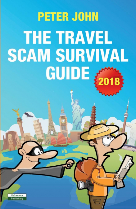 THE TRAVEL SCAM SURVIVAL GUIDE [2018 EDITION]