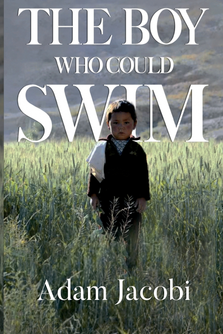 THE BOY WHO COULD SWIM