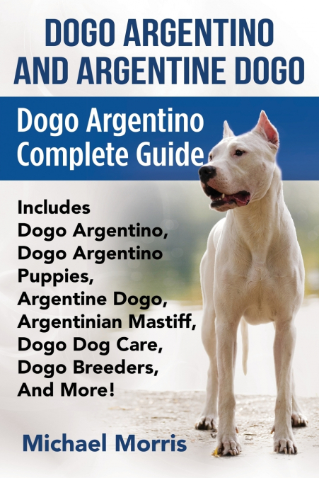 DOGO ARGENTINO AND ARGENTINE DOGO