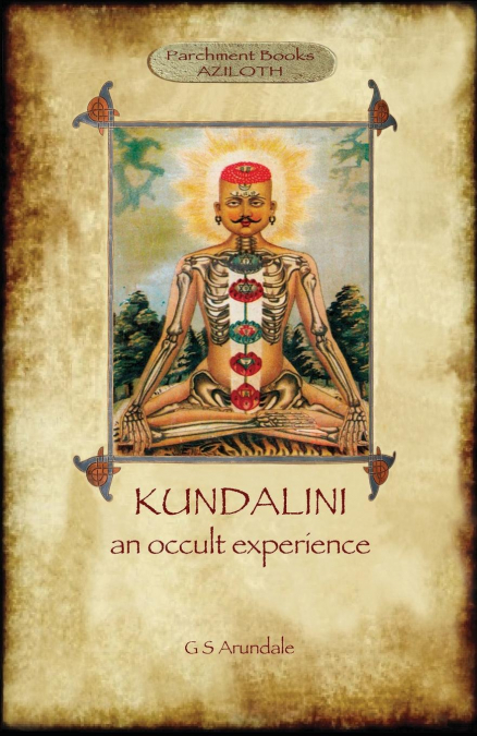 KUNDALINI - AN OCCULT EXPERIENCE (AZILOTH BOOKS)