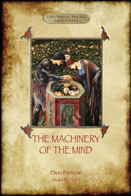 THE MACHINERY OF THE MIND