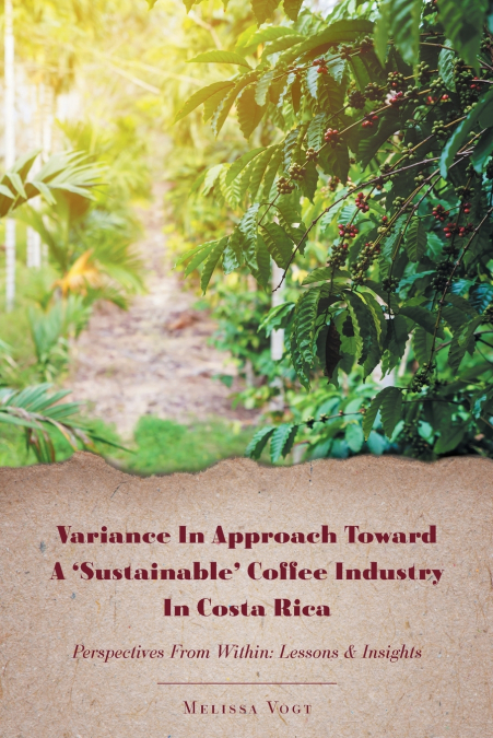 VARIANCE IN APPROACH TOWARD A ?SUSTAINABLE? COFFEE INDUSTRY