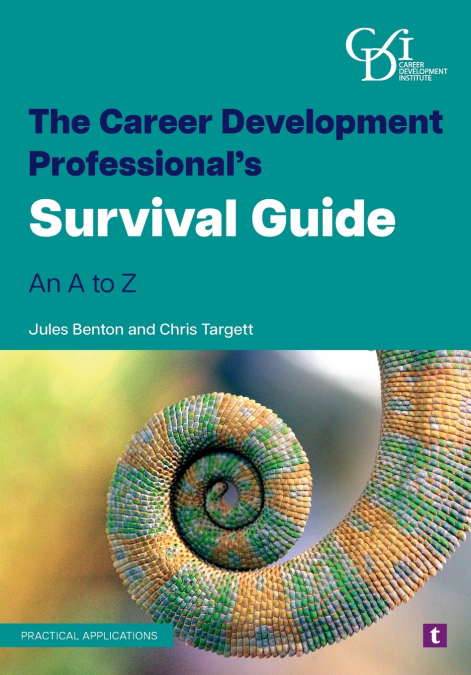 THE CAREER DEVELOPMENT PROFESSIONAL?S SURVIVAL GUIDE
