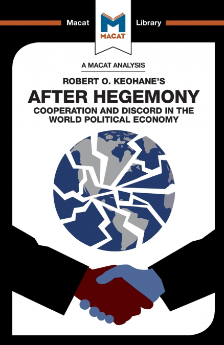 AN ANALYSIS OF ROBERT O. KEOHANE?S AFTER HEGEMONY