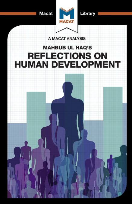 AN ANALYSIS OF MAHBUB UL HAQ?S REFLECTIONS ON HUMAN DEVELOPM