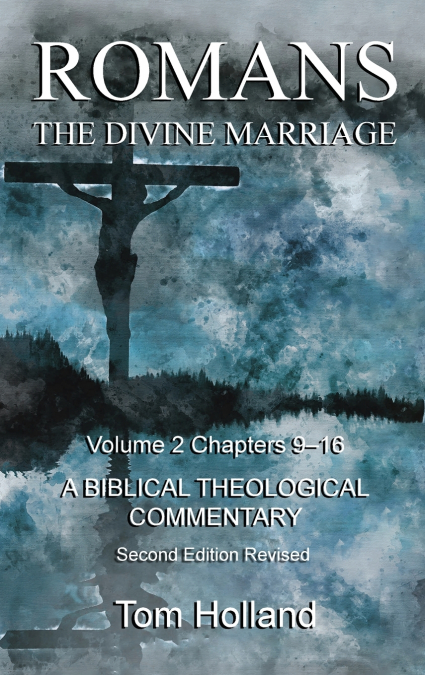ROMANS THE DIVINE MARRIAGE VOLUME 2 CHAPTERS 9-16