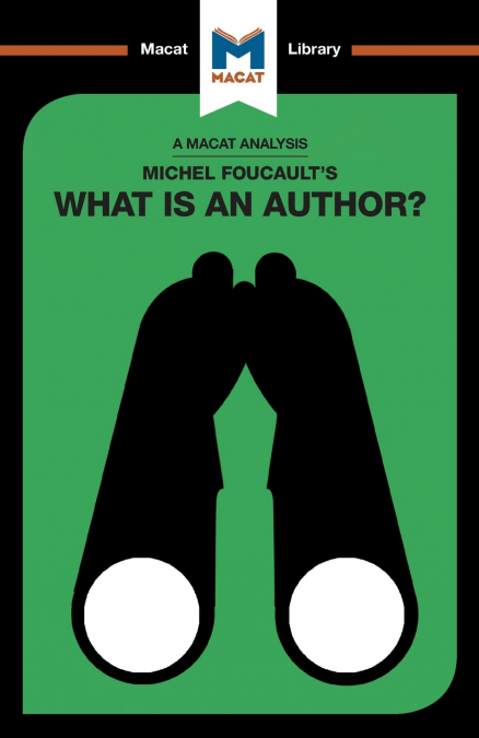 AN ANALYSIS OF MICHEL FOUCAULT?S WHAT IS AN AUTHOR?