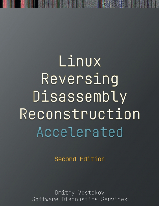 PRACTICAL FOUNDATIONS OF WINDOWS DEBUGGING, DISASSEMBLING, R