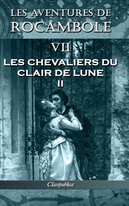 LES AVENTURES DE ROCAMBOLE VII