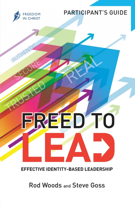 FREED TO LEAD - PARTICIPANT?S GUIDE