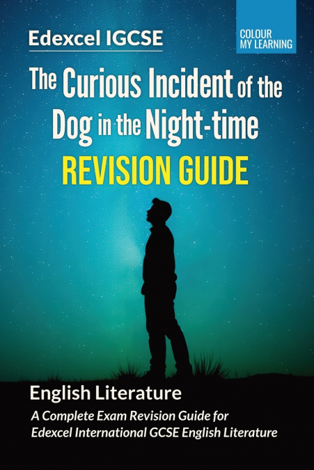 THE CURIOUS INCIDENT OF THE DOG IN THE NIGHT-TIME REVISION G