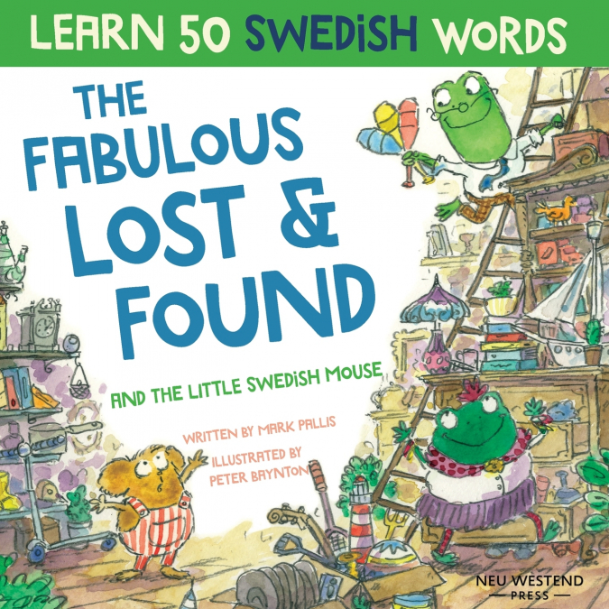 THE FABULOUS LOST & FOUND AND THE LITTLE SWEDISH MOUSE