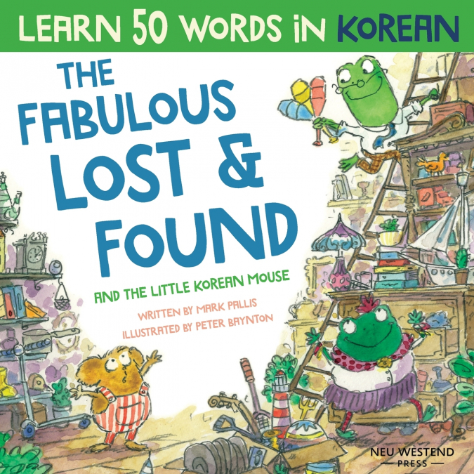THE FABULOUS LOST & FOUND AND THE LITTLE KOREAN MOUSE