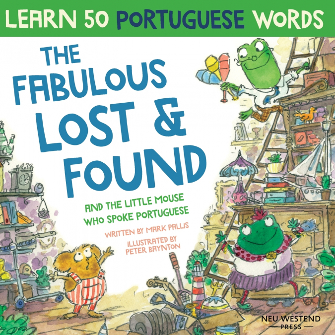THE FABULOUS LOST AND FOUND AND THE LITTLE MOUSE WHO SPOKE P