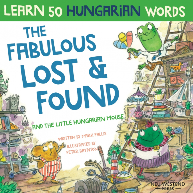 THE FABULOUS LOST & FOUND AND THE LITTLE HUNGARIAN MOUSE