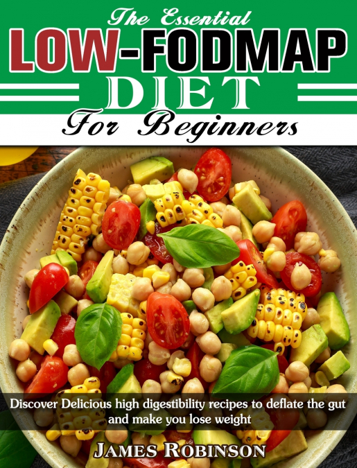 THE ESSENTIAL LOW-FODMAP DIET FOR BEGINNERS