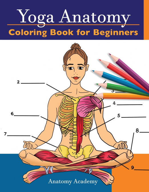 YOGA ANATOMY COLORING BOOK FOR BEGINNERS