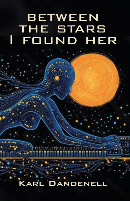 BETWEEN THE STARS I FOUND HER