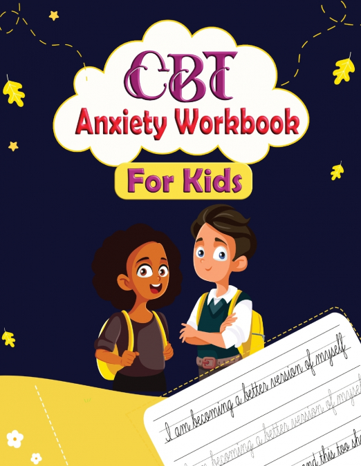 CBT ANXIETY WORKBOOK FOR KIDS