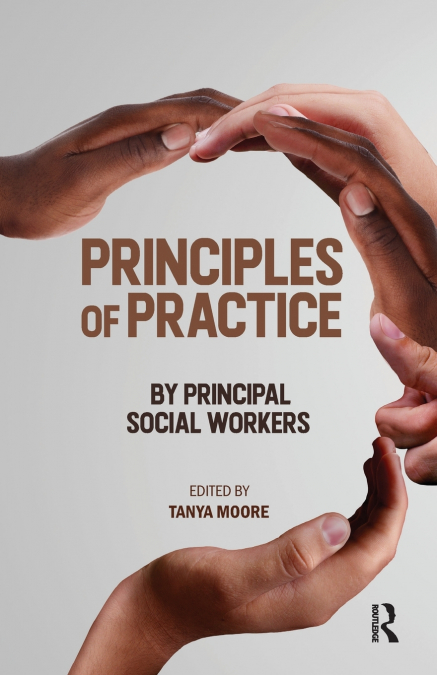 PRINCIPLES OF PRACTICE BY PRINCIPAL SOCIAL WORKERS