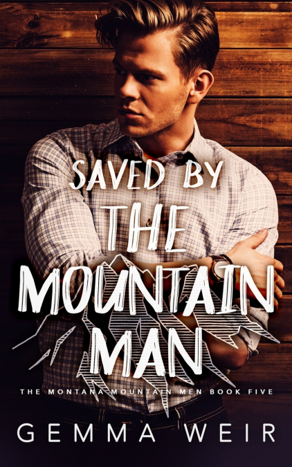 SAVED BY THE MOUNTAIN MAN