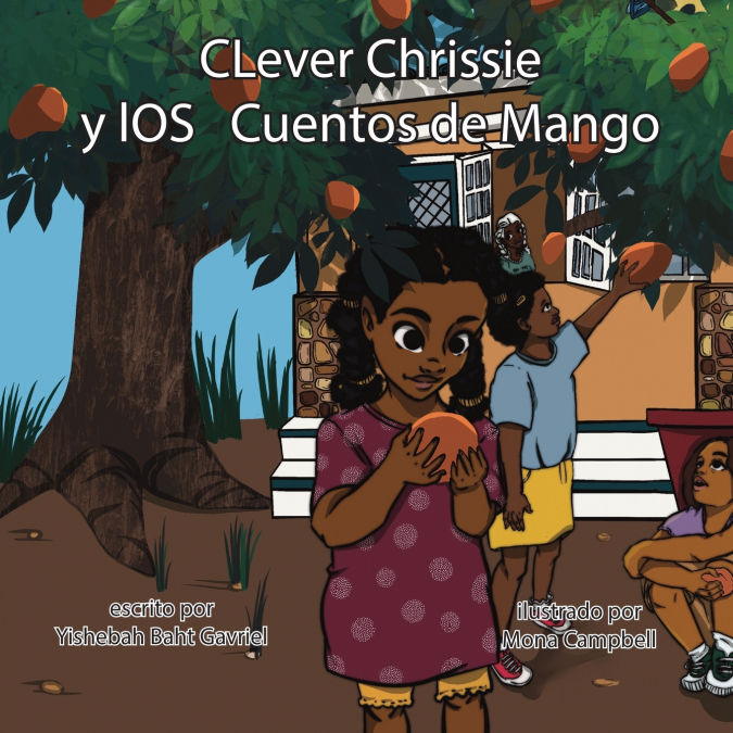 CLEVER CHRISSIE Y LOS CUENTOS DEL MANGO