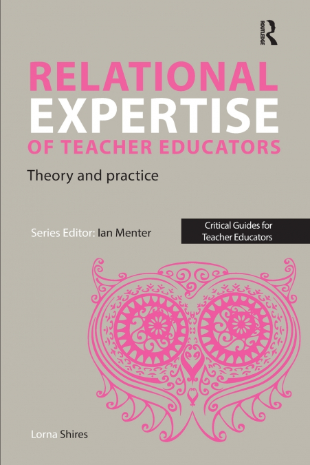 RELATIONAL EXPERTISE OF TEACHER EDUCATORS