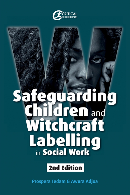 SAFEGUARDING CHILDREN AND WITCHCRAFT LABELLING IN SOCIAL WOR