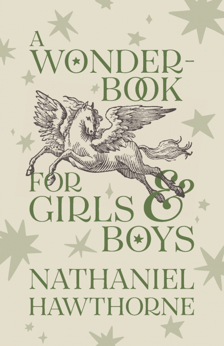 A WONDER-BOOK FOR GIRLS AND BOYS