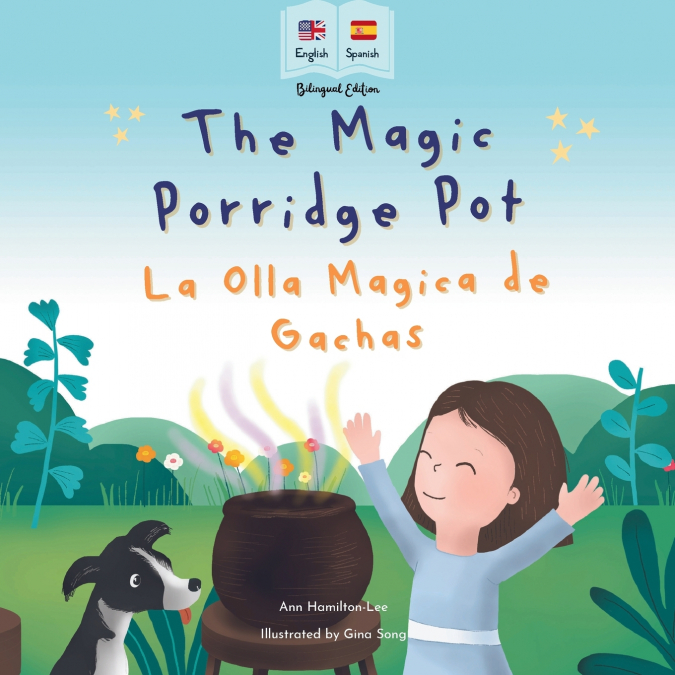 THE MAGIC PORRIDGE POT - LA OLLA MAGICA DE GACHAS