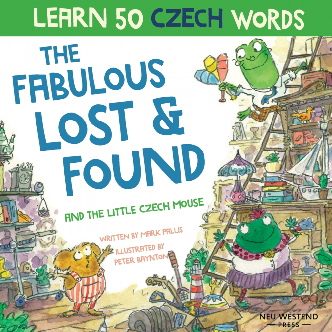 THE FABULOUS LOST AND FOUND AND THE LITTLE CZECH MOUSE