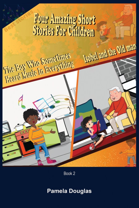 FOUR AMAZING SHORT STORIES FOR CHILDREN BOOK 2