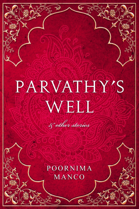 PARVATHY?S WELL & OTHER STORIES