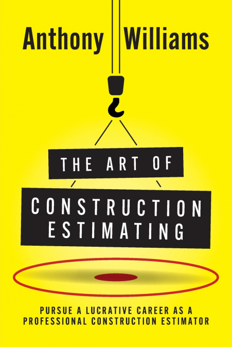 THE ART OF CONSTRUCTION ESTIMATING