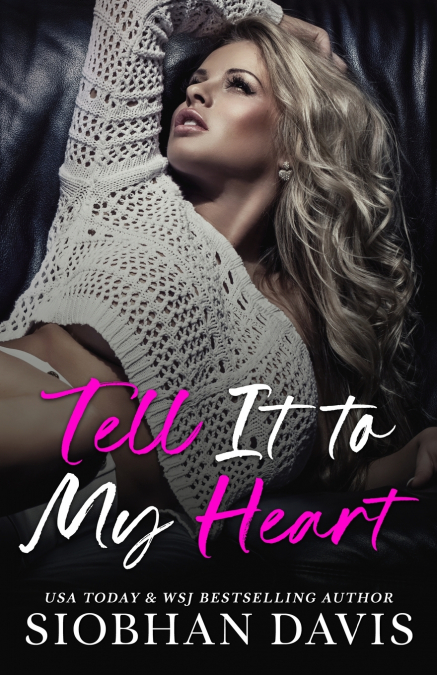 TELL IT TO MY HEART