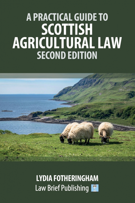 A PRACTICAL INTRODUCTION TO SCOTTISH AGRICULTURAL LAW - SECO