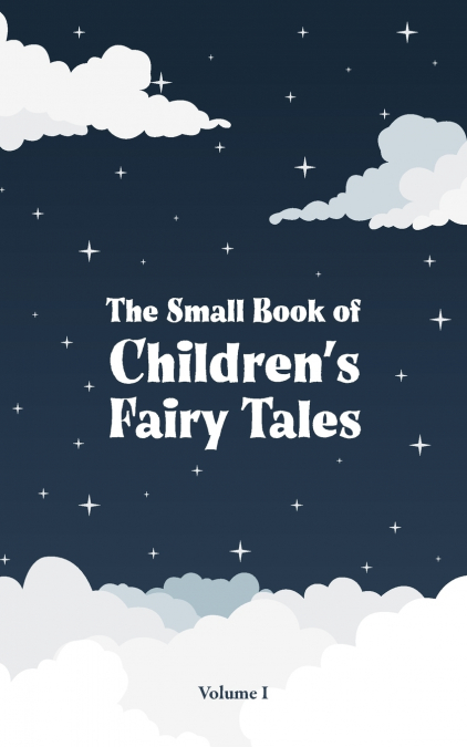 THE SMALL BOOK OF CHILDREN?S FAIRY TALES