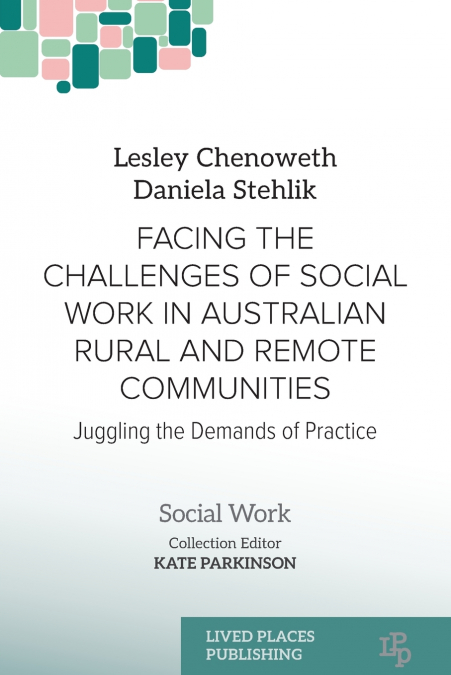 FACING THE CHALLENGES OF SOCIAL WORK IN AUSTRALIAN RURAL AND