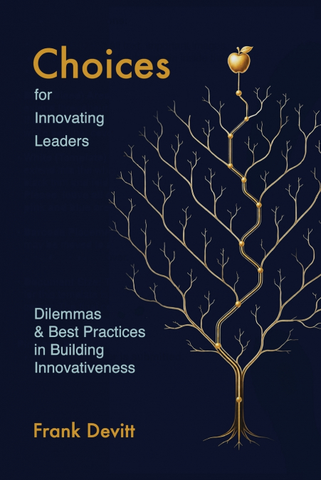CHOICES FOR INNOVATING LEADERS