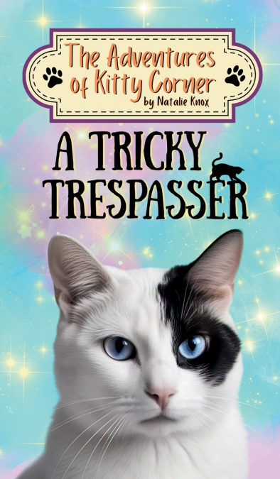 A TRICKY TRESPASSER