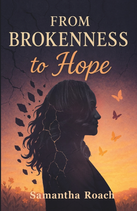 FROM BROKENNESS TO HOPE