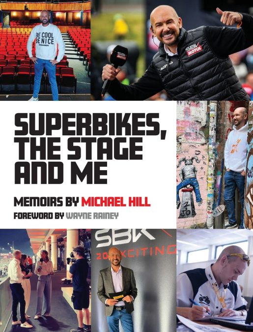 SUPERBIKES, THE STAGE AND ME