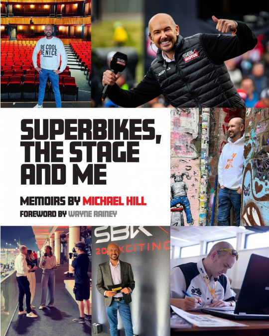 SUPERBIKES, THE STAGE AND ME