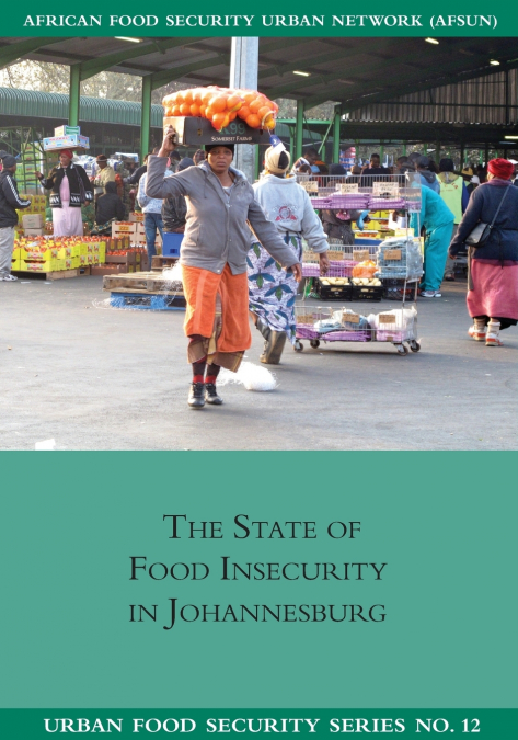 THE STATE OF FOOD INSECURITITY IN JOHANNESBURG