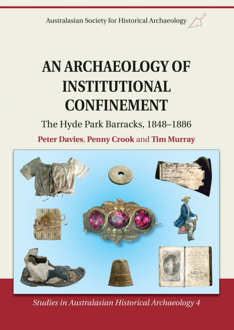 AN ARCHAEOLOGY OF INSTITUTIONAL CONFINEMENT