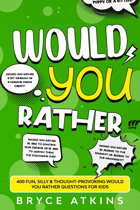 WOULD YOU RATHER