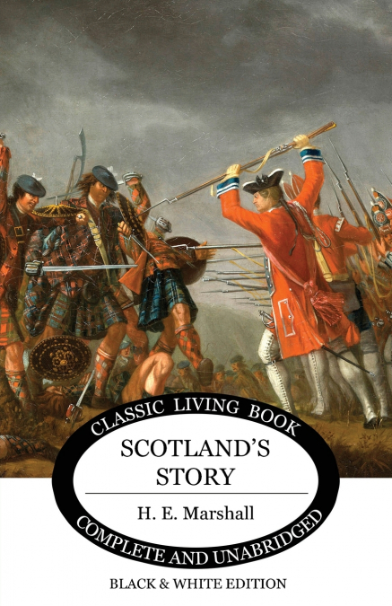 SCOTLAND?S STORY (B&W EDITION)