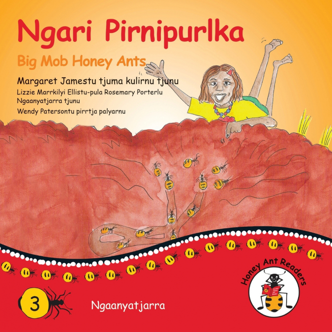 NGARI PIRNIPURLKA - BIG MOB HONEY ANTS