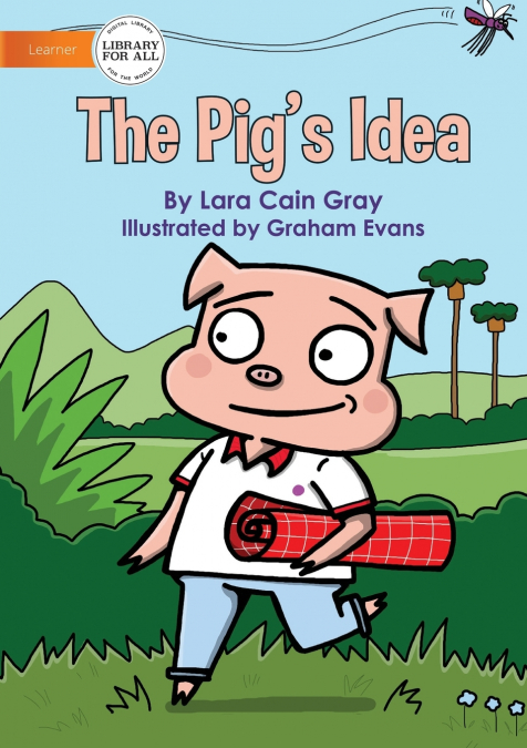 THE PIG?S IDEA