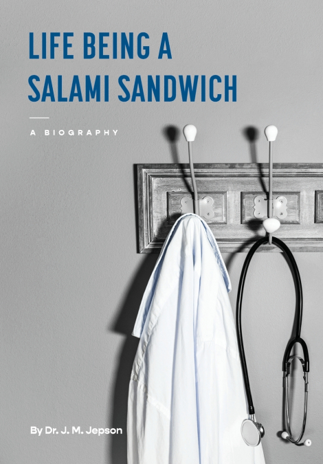 LIFE BEING A SALAMI SANDWICH